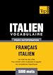 Téléchargez le livre numérique:  Vocabulaire Français-Italien pour l'autoformation - 5000 mots