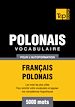 Téléchargez le livre numérique:  Vocabulaire Français-Polonais pour l'autoformation - 5000 mots
