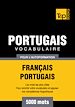 Téléchargez le livre numérique:  Vocabulaire Français-Portugais pour l'autoformation - 5000 mots
