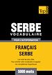 Téléchargez le livre numérique:  Vocabulaire Français-Serbe pour l'autoformation - 5000 mots