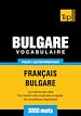 Téléchargez le livre numérique:  Vocabulaire Français-Bulgare pour l'autoformation - 3000 mots