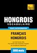 Téléchargez le livre numérique:  Vocabulaire Français-Hongrois pour l'autoformation - 3000 mots