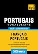 Téléchargez le livre numérique:  Vocabulaire Français-Portugais pour l'autoformation - 3000 mots