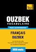 Téléchargez le livre numérique:  Vocabulaire Français-Ouzbek pour l'autoformation - 3000 mots