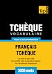 Téléchargez le livre numérique:  Vocabulaire Français-Tchèque pour l'autoformation - 3000 mots