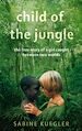 Téléchargez le livre numérique:  Child of the Jungle