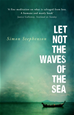 Téléchargez le livre numérique:  Let Not the Waves of the Sea