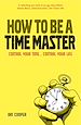 Téléchargez le livre numérique:  How to be a Time Master