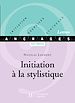 Téléchargez le livre numérique:  Initiation à la stylistique - Edition 2001