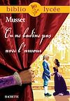 Télécharger le livre :  Bibliolycée - On ne badine pas avec l'amour, Alfred de Musset