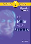 Télécharger le livre :  Bibliolycée - Les Mille et Un Fantômes, Alexandre Dumas