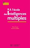 Télécharger le livre :  A l'école des intelligences multiples