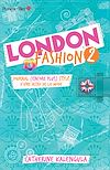 Télécharger le livre :  London Fashion 2 - Journal (encore plus stylé) d'une accro de la mode...