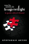 Télécharger le livre :  Tous les secrets de la saga Twilight : Le guide officiel illustré