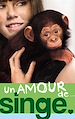Téléchargez le livre numérique:  Un amour de... 2 - Un amour de singe
