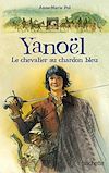 Télécharger le livre :  Yanoël , le chevalier au chardon bleu