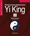 Télécharger le livre : Prendre les bonnes décisions grâce au Yi-King