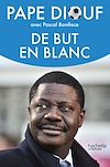 Télécharger l'ebook De but en blanc