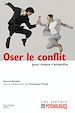 Téléchargez le livre numérique:  Oser le conflit pour mieux s'entendre