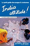 Télécharger cet ebook : India Attitude ! Le petit guide des usages et coutumes