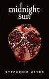 Midnight Sun - Saga Twilight (édition française) | Meyer, Stephenie