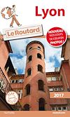 Guide du Routard Lyon 2017