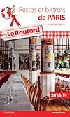 Guide du Routard restos et bistrots de Paris 2018/19 | Gloaguen, Philippe. Auteur