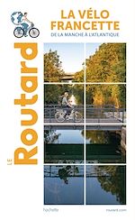 Guide du Routard La Vélo Francette | Collectif,