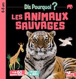 Download this eBook Dis pourquoi Les animaux sauvages