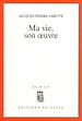 Téléchargez le livre numérique:  Ma vie, son oeuvre