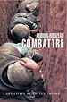 Téléchargez le livre numérique:  Combattre