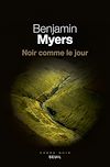 Noir comme le jour | Myers, Benjamin