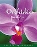 Téléchargez le livre numérique:  Orchidées passion