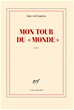 Téléchargez le livre numérique:  Mon tour du «Monde»