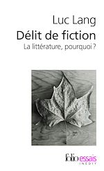 Download this eBook Délit de fiction. La littérature, pourquoi ?