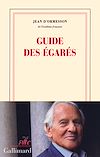 Guide des égarés | D'ORMESSON, Jean
