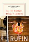 Les sept mariages d’Edgar et Ludmilla | Rufin, Jean-Christophe