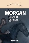 Le sport des rois | Morgan, C. E.