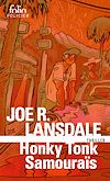 Honky Tonk Samouraïs | Lansdale, Joe R.