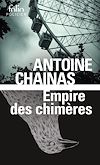 Empire des chimères | Chainas, Antoine