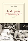 La vie que tu t'étais imaginée | 