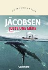 Juste une mère | Jacobsen, Roy