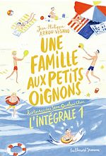 Une famille aux petits oignons - L'Intégrale 1 (Tomes 1 à 3) | Arrou-Vignod, Jean-Philippe