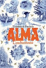 Alma (Tome 2) - L'enchanteuse | 