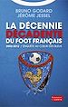 Téléchargez le livre numérique:  La décennie décadente du foot français