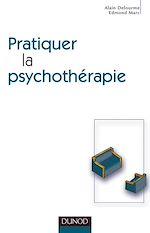 Pratiquer la psychoth�rapie de Alain Delourme Edmond Marc