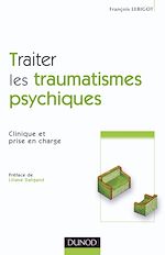 Traiter les traumatismes psychiques de Fran�ois Lebigot