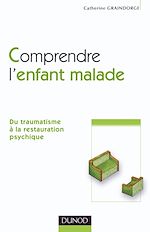 Comprendre l'enfant malade de Catherine Graindorge