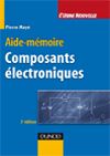 Télécharger l'ebook Aide-m�moire - Composants �lectroniques 3e �dition