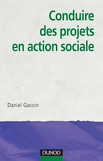 Conduire des projets en action sociale de Daniel Gacoin